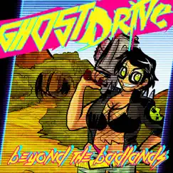 Beyond the Badlands - EP by GhostDrive album reviews, ratings, credits