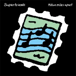 Million Miles Apart - Single by Superfriends album reviews, ratings, credits