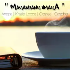 Magandang Umaga (feat. Angga, Krazie Locoe & Caspher) - Single by Gotgee album reviews, ratings, credits