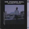 Me Pones Mal - Single album lyrics, reviews, download