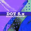 DOT5.x - Single album lyrics, reviews, download