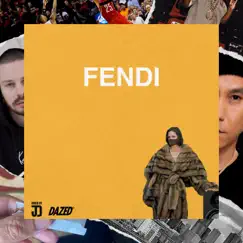 Fendi - Single by Dazed & MixedByjd album reviews, ratings, credits