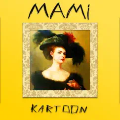 MaMi - Single by Kartoon album reviews, ratings, credits