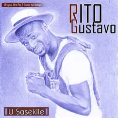 U Sasekile by Rito Gustavo album reviews, ratings, credits