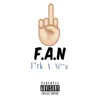 F**k a N***a (FAN) - Single album lyrics, reviews, download