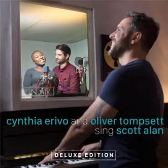 Cynthia Erivo & Oliver Tompsett Sing Scott Alan (Deluxe Edition) by Cynthia Erivo, Oliver Tompsett & Scott Alan album download