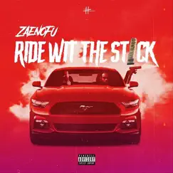 Ride Wit the Stick - Single by Zaenofu album reviews, ratings, credits