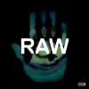 Raw 008 - Single album lyrics, reviews, download