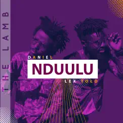 Nduulu (feat. Daniel) - Single by Lex Told album reviews, ratings, credits