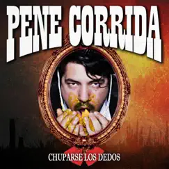 Chuparse Los Dedos by Pene Corrida album reviews, ratings, credits