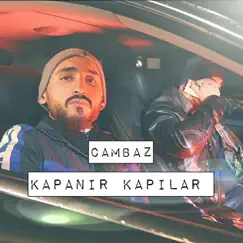 Kapanır Kapılar - Single by CAMBAZXZ album reviews, ratings, credits