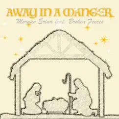 Away in a Manger (feat. Broken Fences) Song Lyrics