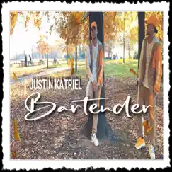 Bartender - Single by Justin Katriel album reviews, ratings, credits