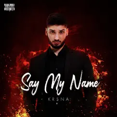 Say My Name - Single by KR$NA album reviews, ratings, credits