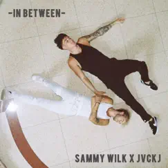 In Between (feat. JVCKJ) - Single by Sammy Wilk album reviews, ratings, credits