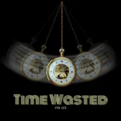 Time Wasted - Single by YTN Zee album reviews, ratings, credits