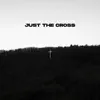 † (just the cross) - Single album lyrics, reviews, download
