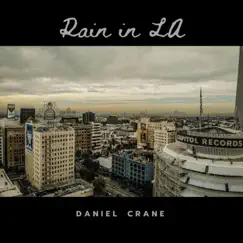 Rain in LA by Daniel Crane album reviews, ratings, credits