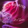 Cold-Hearted - Single album lyrics, reviews, download