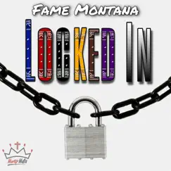 Locked In - Single by Fame Montana album reviews, ratings, credits