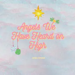 Angels We Have Heard on High - Single by Sifra Zipora album reviews, ratings, credits