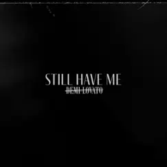 Still Have Me - Single by Demi Lovato album reviews, ratings, credits