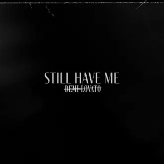 Still Have Me - Single by Demi Lovato album download