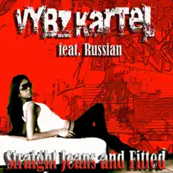 Straight Jeans and Fitted (feat. Russian) - EP by Vybz Kartel album reviews, ratings, credits