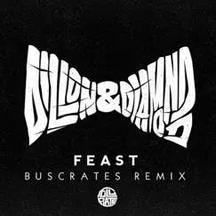 Feast (Buscrates Remix) - Single by Dillon, Diamond D & Buscrates album reviews, ratings, credits