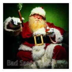 Bad Santa Claus - Single by Tom Lindh album reviews, ratings, credits