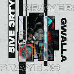 Prayers (feat. Gwalla) Song Lyrics