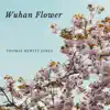 Wuhan Flower - Single album lyrics, reviews, download