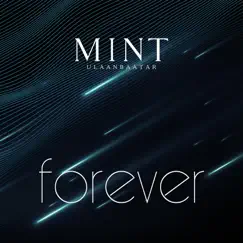Forever - Single (feat. TSE & Guli) - Single by MINT Ulaanbaatar album reviews, ratings, credits