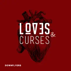 Loves & Curses - EP by Downflyers album reviews, ratings, credits