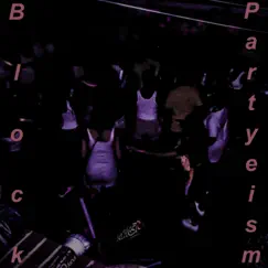 Block Partyeism Song Lyrics