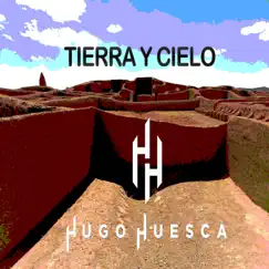 Tierra y Cielo - Single by Hugo Huesca album reviews, ratings, credits