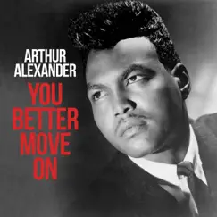 You Better Move On - Single by Arthur Alexander album reviews, ratings, credits