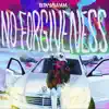No Forgiveness - Single album lyrics, reviews, download