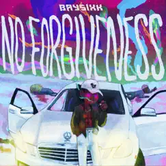 No Forgiveness - Single by Baysixk album reviews, ratings, credits