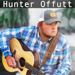 Hunter Offutt - Single by Hunter Offutt album reviews, ratings, credits