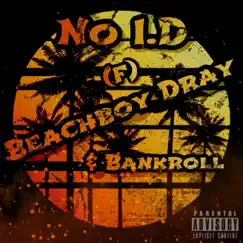 No I.D (feat. Bankroll) - Single by Beachboy Dray album reviews, ratings, credits