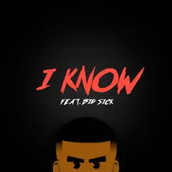 I Know (feat. Big Sick) - Single by Manny Musa album reviews, ratings, credits