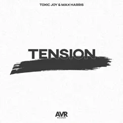 Tension (Radio Edit) - Single by Toxic Joy & Max Harris album reviews, ratings, credits