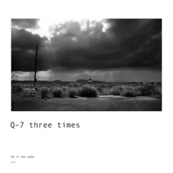 5K in the Safe - Single by Q-7 three times album reviews, ratings, credits