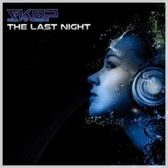 The Last Night - Single by Skop album reviews, ratings, credits