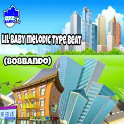 Lil Baby Melodic Beat (feat. 808bando) Song Lyrics