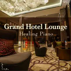 Grand Hotel Lounge - Healing Piano by Eximo Blue album reviews, ratings, credits