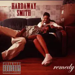 Remedy - Single by Hardaway Smith album reviews, ratings, credits