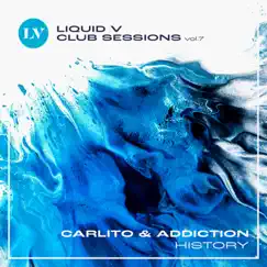 History (Liquid V Club Sessions, Vol. 7) - Single by Carlito & Addiction album reviews, ratings, credits