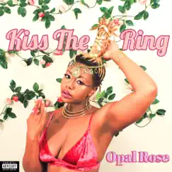 Kiss the Ring EP by Opal Rose album reviews, ratings, credits